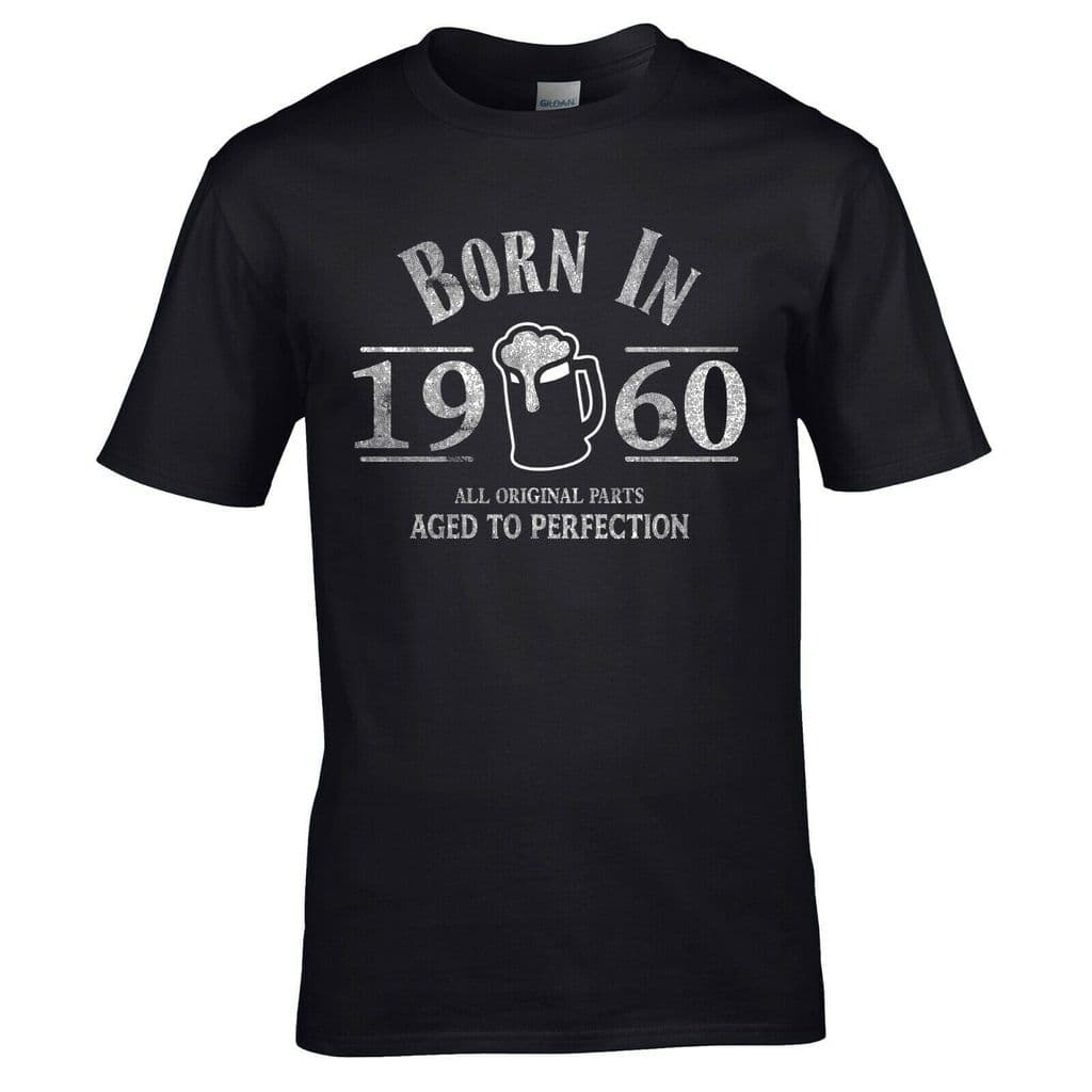 Born in 1960 T-Shirt - 60th Year Birthday Age Present Beer Funny Aged ...